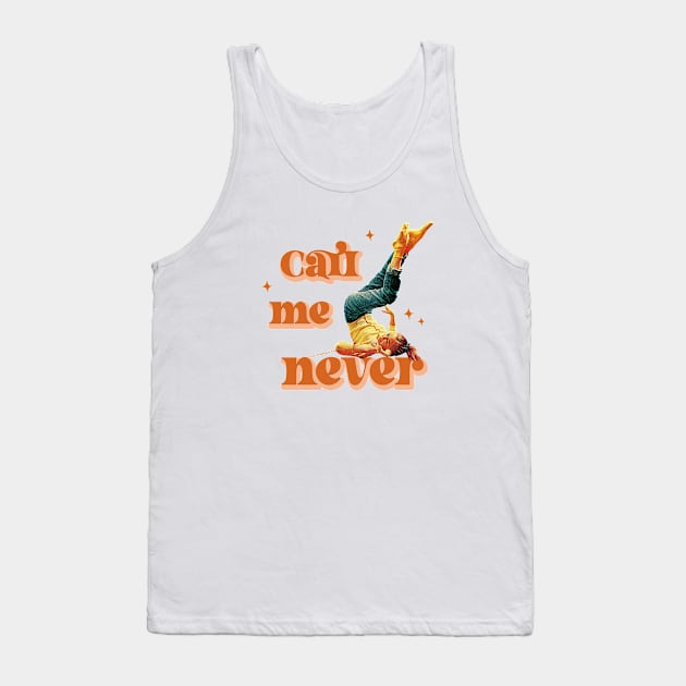 Call me never Tank Top by Vintage Dream